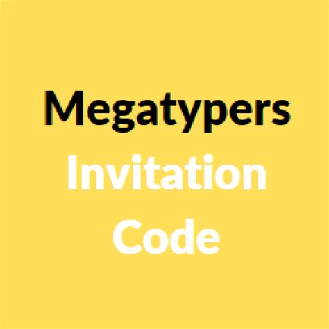 megatypers invitation code|Megatypers Invitation Code .